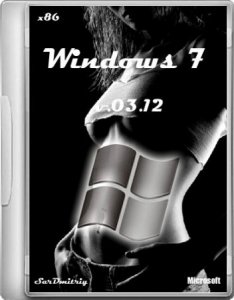 Microsoft Windows 7 SP1( x86) by SarDmitriy v.03.12 (2012) Русский