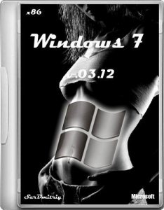 Windows 7 SP1 by SarDmitriy v.03.12 x86 (13.03.2012) Русский