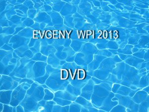 EVGENY WPI 2013 DVD 1.0 (2013) Русский
