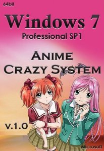 Windows 7 Professional SP1 x64 Anime Crazy System Mister ZET v.1.0 (2013) [Русский]