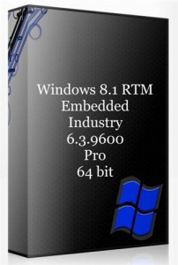 Windows Embedded 8.1 RTM 6.3.9600 Industry Pro (x64) [2013] Оригинальный Русский образ