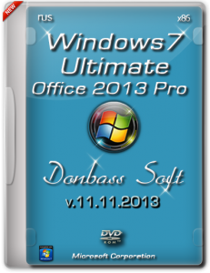 Windows 7 Ultimate SP1 Donbass Soft + (Office 2013 Select vl ru/en)v.11.11.13 (x86) [2013] Русский