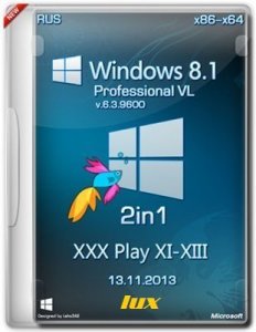 Microsoft Windows 8.1 Pro VL 6.3.9600 х86-х64 RU XXX Play Lux XI-XIII by Lopatkin (2013) Русский