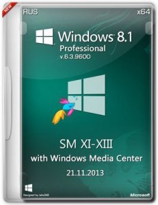 Microsoft Windows 8.1 Pro with WMC 6.3.9600 х64 RU SM XI-XIII by Lopatkin (2013) Русский