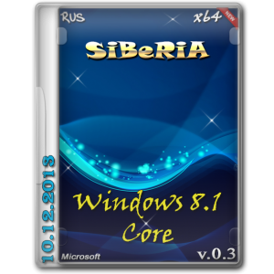 Windows 8.1 Core (x64) от SiBeRiA v.0.3 ((2013) Русский