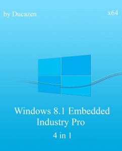 Windows 8.1 Embedded Industry Pro x64 4 in 1 by Ducazen (2014) Русский