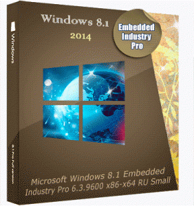 Microsoft Windows 8.1 Embedded Industry Pro 6.3.9600 x86-х64 RU Small by Lopatkin (2014) Русский