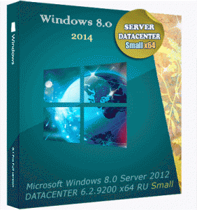 Microsoft Windows 8.0 Server 2012 DATACENTER 6.2.9200 x64 RU Small by Lopatkin (2014) Русский