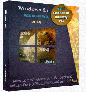 Microsoft Windows 8.1 Embedded Industry 6.3.9600.17025.WINBLUES14 x86-X64 RU Full by Lopatkin (2014) Русский