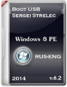 Boot USB Sergei Strelec 2014 v.6.2 (x86/x64) (Windows 8 PE) [Ru/En]