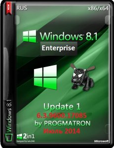 Windows 8.1 Update 1 Enterprise 6.3 9600.17085 версия Progmatron (x86x64) (2014) [RUS]