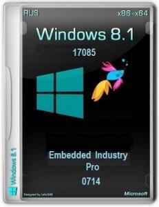Microsoft Windows 8.1.17085 Embedded Industry (Pro) Update 1 х86-x64 RU PIP by Lopatkin (2014) Русский