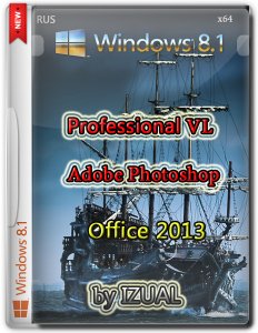 Windows 8.1 Pro by IZUAL Maximum v23.07.2014 + Photoshop CC 14.1.2 Final + Office 2013 (х64) (2014) [Rus]