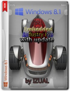 Windows 8.1 Embedded byIndustry Pro With Update by IZUAL v07.09.14 (x64) (2014) [Rus]