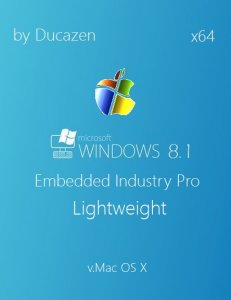 Windows Embedded 8.1 Industry Pro Lightweight v.MacOSX by Ducazen (x64) (2014) [Rus]