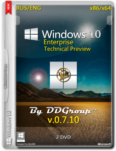 Windows 10 Enterprise x64_x86 Technical Preview [v.07.10] by DDGroup™ [Ru_En]