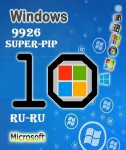 Microsoft Windows 10 Pro Technical Preview 9926 x86-х64 RU SUPER-PIP by Lopatkin (2015) Русский