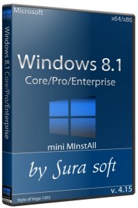 Windows 8.1 Core/Pro/Enterprise+mini MInstAll by sura soft (x86-x64) (2015) [Rus]