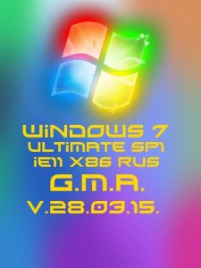 Windows 7 Ultimate SP1 IE11 G.M.A. v.28.03.15 (x86) (2015) [Rus]