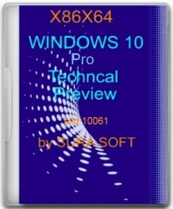 Windows 10 Pro Technical Preview 10.0.10061 by sura soft v.8.01 (х32x64) (2015) [Rus]