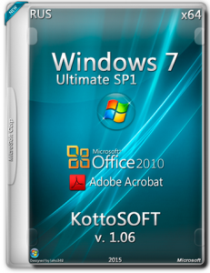 Windows 7 Ultimate Office 2010 Adobe Acrobat KottoSOFT v.1.06 (x64) (2015) [RUS]