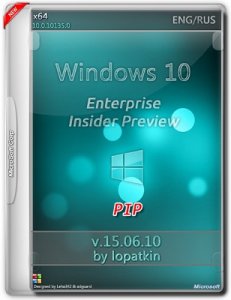 Microsoft Windows 10 Enterprise Insider Preview 10135 x64 EN-RU PIP v2 by Lopatkin (2015) Rus/Eng