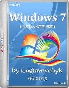 Windows 7 Ultimate SP1 by Loginvovchyk с программами 06.2015 (x86/x64) (2015) [RUS/ENG]