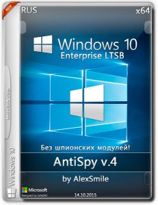 Windows 10 Enterprise 2015 LTSB+ AntiSpy v5 by Alex Smile (x64) [RU] (21.10.15)