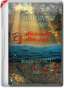 Windows 7 Ultimate Office 2013 KottoSOFT ( x86-x64 ) ( v.106 ) [ RU ]