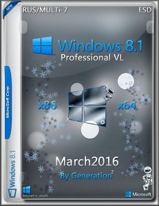 Windows 8.1 Pro VL by Generation2 [Ru+MULTi-7] (X86/x64) [11/03/2016]