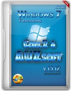 Windows 7 Professional Core-2 & AUZsoft x64x86 v.15.12 (2012) Русский