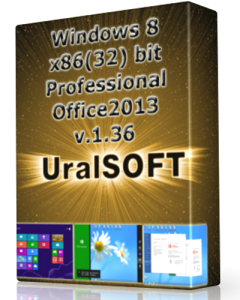 Windows 8 x86 Pro & Office2013 UralSOFT v.1.36 (2013) Русский