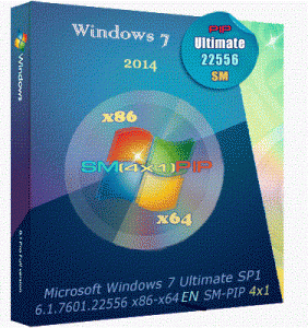 Microsoft Windows 7 Ultimate SP1 6.1.7601.22556 х86-x64 EN SM-PIP 4x1 by Lopatkin (2014) Английский