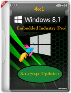 Microsoft Windows 8.1.17041 Embedded Industry (Pro) Update 1 х86-x64 RU 4x1 by Lopatkin (2014) Русский