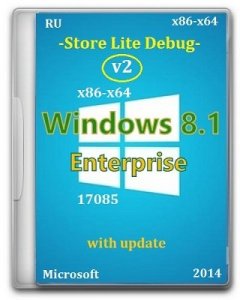 Microsoft Windows 8.1 Enterprise 17085 x86-x64 RU Store Lite Debug v2 by Lopatkin (2014) Русский