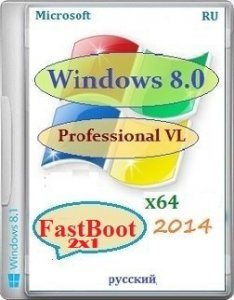 Microsoft Windows 8 Pro VL x64 RU FastBoot 2x1 by Lopatkin (2014) Русский