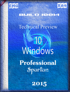 Microsoft Windows 10 Pro Technical Preview 10014 х64 EN-US Spartan by Lopatkin (2015) Английский