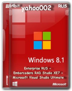 Windows 8.1 Enterprise RUS + Embarcadero RAD Studio XE7 + Microsoft Visual Studio Ultimate by yahoo002 v1 (x64) (2015) [RUS]