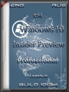Microsoft Windows 10 Pro Insider Preview 10134 x64 EN-RU STORE v2 by Lopatkin (2015) Rus/Eng