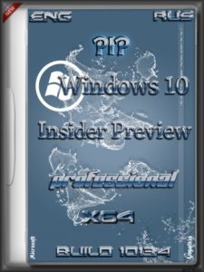 Microsoft Windows 10 Pro Insider Preview 10134 x64 EN-RU PIP v2 by Lopatkin (2015) Rus/Eng