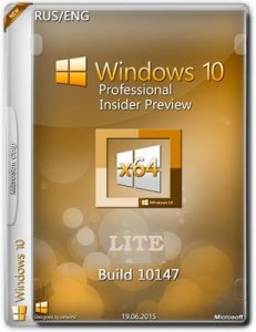 Microsoft Windows 10 Pro Insider Preview 10147 x64 EN-RU Lite by Lopatkin (2015) Rus/Eng