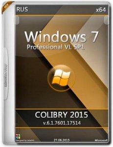 Microsoft Windows 7 Professional VL SP1 6.1.7601.17514 x64 COLIBRY-2015 by Lopatkin (2015) Rus