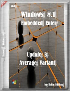 Win 8.1 Embedded Enter Update 3 (Average-Variant) by Bella Edition (Test) (x64) (2015) [Rus]