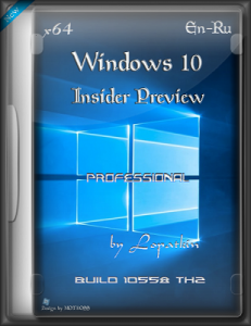 Microsoft Windows 10 Pro Insider Preview 10558 th2 x64 EN-RU PIP-GAM by Lopatkin (2015) RUS/ENG