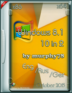 Windows 8.1 10in2 murphy78 (x86/x64) (Eng/Rus/Ger) [19.10.2015]