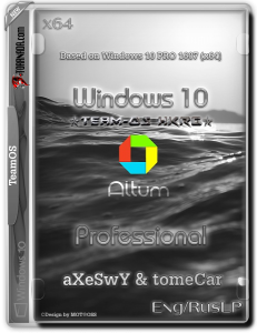 Windows 10 Altum Professional 1607 / by aXeSwY & tomeCar / Teamos / x64 / 06.02.2017 / ~eng - rusLP~