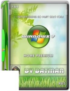Windows 7 Home Premium by batman (x64) (Ru) [v.02\2019]