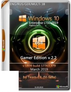 Windows 10 Enterprise LTSC x64 1809 Gamer Edition by Team-LiL v.2.2