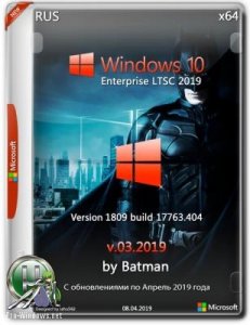 Windows 10 Enterprise LTSC v.03 by batman (10/04/19)