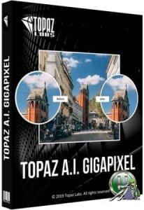 Topaz A.I. Gigapixel 4.4.1 RePack